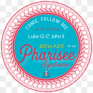 Beware Of The Pharisee Syndrome - Circle, HD Png Download