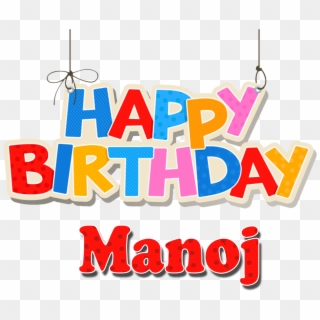 Manoj Happy Birthday Name Png - Happy Birthday Divya Png, Transparent Png