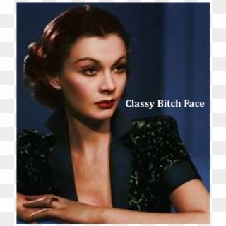 Chronic Bitch Face - Vivien Leigh, HD Png Download