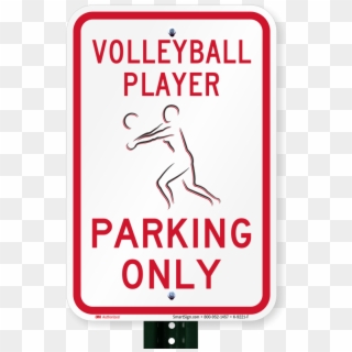 Volleyball Player Parking Only Signs - Sign, HD Png Download