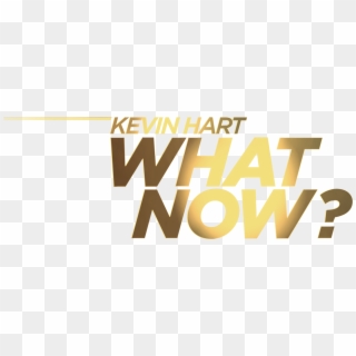 What Now - Poster, HD Png Download