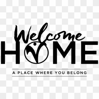 Welcome A Place To Belong, HD Png Download