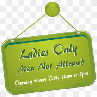 Ladies Only, Men Not Allowed - Spa For Ladies Only, HD Png Download
