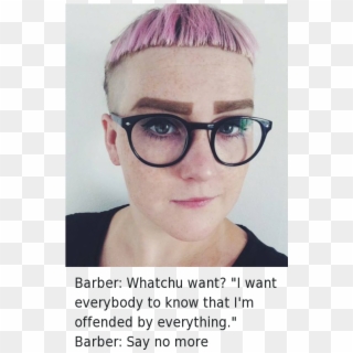 Barber, Haircut, And White Girl - Want Everyone To Know I M Offended, HD Png Download