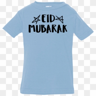 Eid Mubarak Infant Jersey T-shirt - Eid Mubarak Shirt Png, Transparent Png