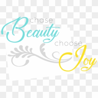 Chase Beauty, Choose Joy - Graphic Design, HD Png Download