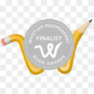 Finalists 2018 Whistler Independent Book Awards - Graphic Design, HD Png Download