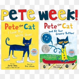 When We Had Our Pete The Cat Week, We Were Still Very - Pete The Cat And His Four Groovy Buttons, HD Png Download