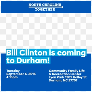 Bill Clinton Is Coming To Durham - Ethekwini Metropolitan Municipality, HD Png Download
