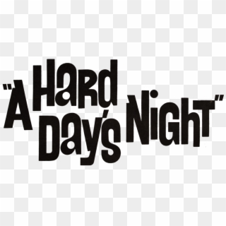 **just A A Hard Day's Night Title Only The Beatles - Hard Days Night 1964, HD Png Download