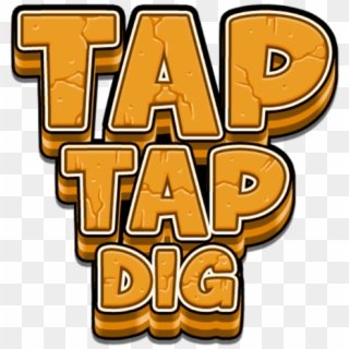 Tap Tap Dig - Graphic Design, HD Png Download