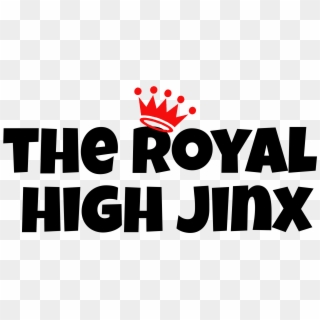 Meet The Royal High Jinx - Sign, HD Png Download