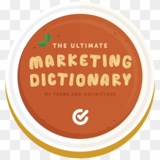 The Ultimate Marketing Dictionary Of Terms And Definitions - Circle, HD Png Download