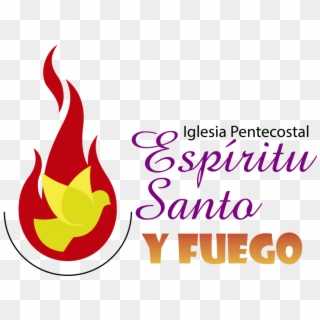 Iglesia Pentecostal Espiritu Santo Y Fuego - Graphic Design, HD Png Download