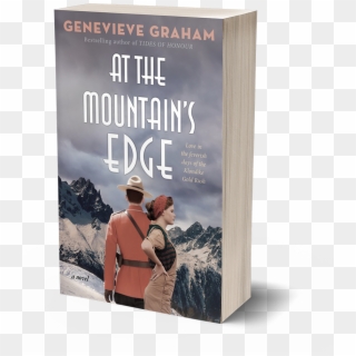 In 1897, The Discovery Of Gold In The Desolate Reaches - Mountain's Edge Genevieve Graham, HD Png Download