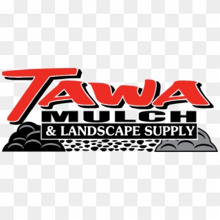 Tawa Mulch & Landscape Supply - Poster, HD Png Download