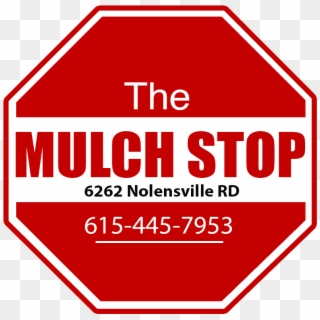 The Mulch Stop - Stop, HD Png Download