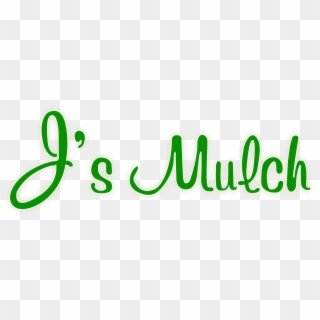 J's Mulch - Calligraphy, HD Png Download