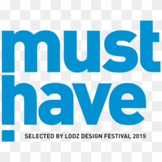 According To The Lodz Design Festival's Council Of - Must Have, HD Png Download