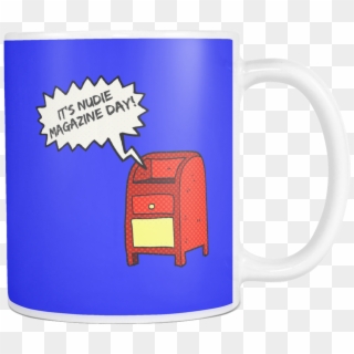 It's Nudie Magazine Day Funny Coffee Mug - Mug, HD Png Download