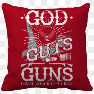 God Guts And Guns - Cushion, HD Png Download
