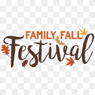 Family Fall Festival - Calligraphy, HD Png Download
