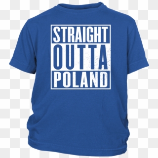 Straight Outta Poland Kids Shirt - Active Shirt, HD Png Download