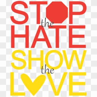 “join - Stop The Hate Show The Love, HD Png Download