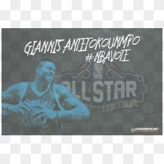 Vote Now For Giannis Antetokounmpo For The 2017 Nba - Poster, HD Png Download