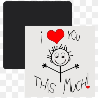 Love You Fridge Magnet - We Love You This Much, HD Png Download