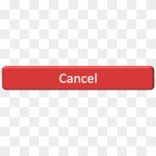 Cancel Button Clipart Png - Sign, Transparent Png