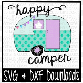 Camper Clipart Svg - Cute Happy Camper Svg, HD Png Download