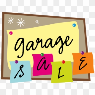 Clean Out Your Garages, Clear The Attic, Mark Your - Garage Sale Sign, HD Png Download