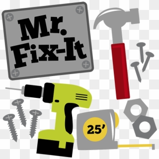 Fix-it Svg Hammer Svg Drill Svg Measuring Tape Svg - Mr Fix It Clip Art, HD Png Download