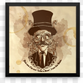 I Am The Boss - Steampunk Man Art, HD Png Download