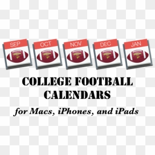College Football Calendars For Macs, Iphones, And Ipads - Printing, HD Png Download