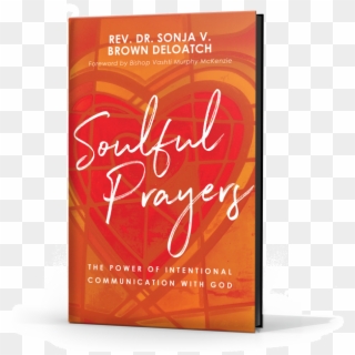 Soulful Prayers The Power Of Intentional Communication, HD Png Download