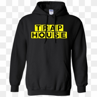 Trap House Hoodie - No Such Thing As A Fish Hoodie, HD Png Download