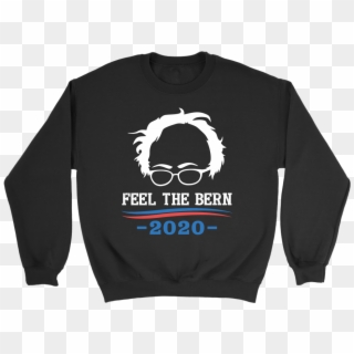 Transparent Feel The Bern Png - Crew Neck, Png Download