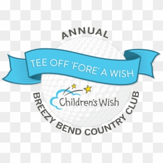 Tee Off Fore A Wish - Children's Wish Foundation Of Canada, HD Png Download