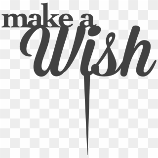 Make A Wish Cake Topper - Calligraphy, HD Png Download