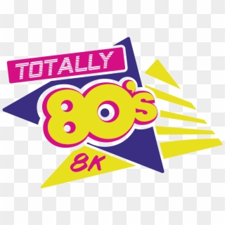 Totally 80's, HD Png Download