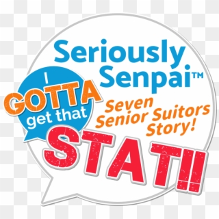 Seriously Senpai, I Gotta Get That Seven Senior Suitors, HD Png Download