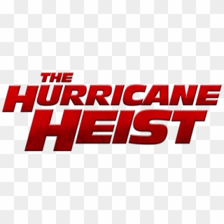 The Hurricane Heist - Hurricane Heist 2018 Logo, HD Png Download