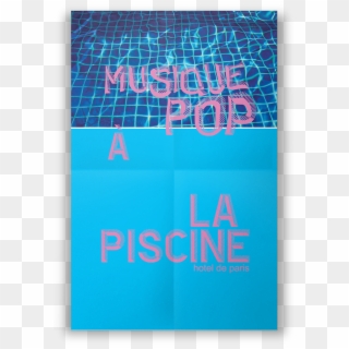 Piscinapop Musiquepop Poster - Graphic Design, HD Png Download