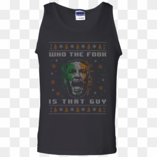 Conor Mcgregor Xmas Shirt, Who The Fook Is That Guy - Active Tank, HD Png Download