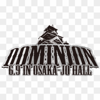 Dominion 6.9 In Osaka Jo Hall, HD Png Download