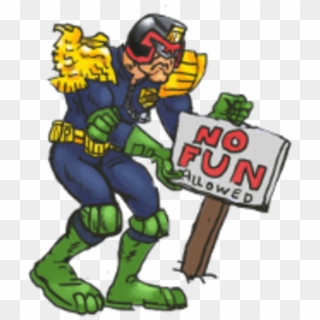 No In Un Judge Dredd Vertebrate Cartoon Fictional Character - Judge Dredd No Fun, HD Png Download