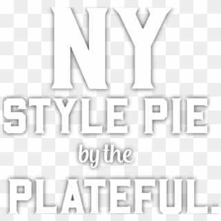 Ny Style Pie By The Plateful - Poster, HD Png Download