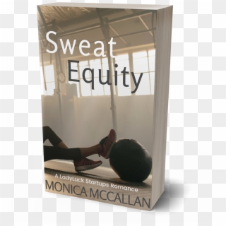 Sweat Equity,, HD Png Download